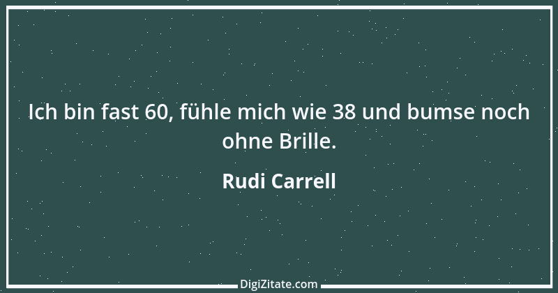 Zitat von Rudi Carrell 12