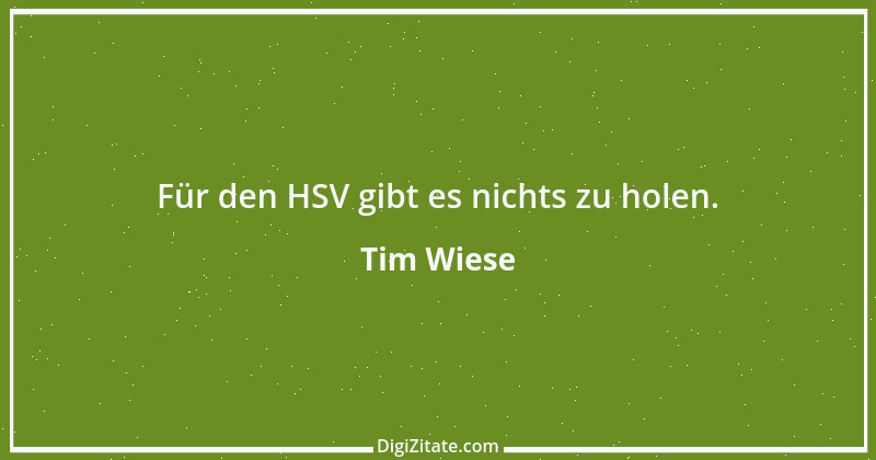 Zitat von Tim Wiese 1