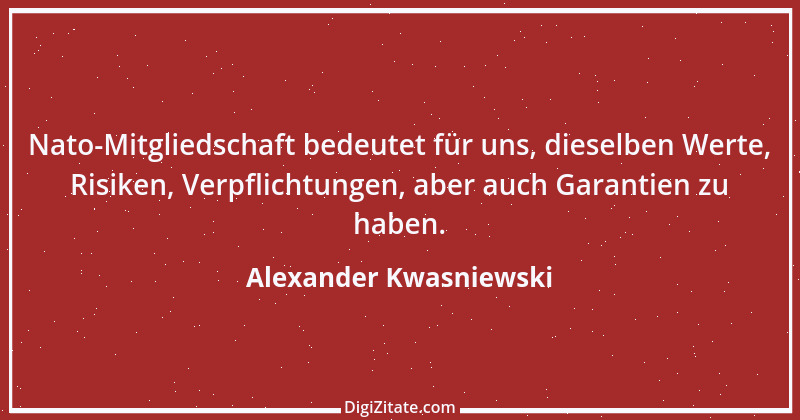 Zitat von Alexander Kwasniewski 2