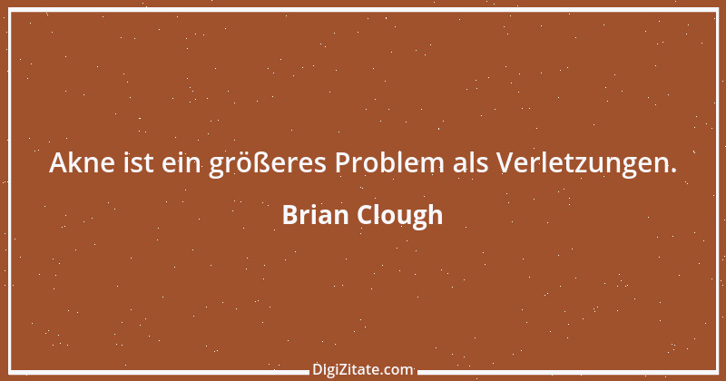 Zitat von Brian Clough 1