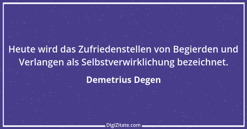 Zitat von Demetrius Degen 5