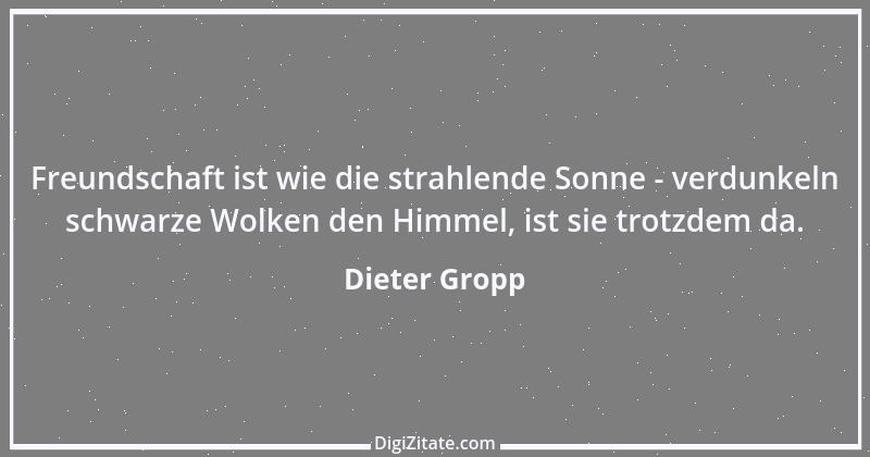 Zitat von Dieter Gropp 9