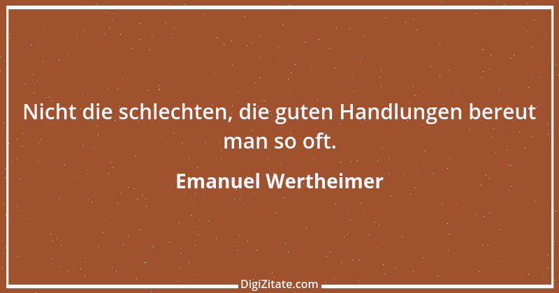 Zitat von Emanuel Wertheimer 339