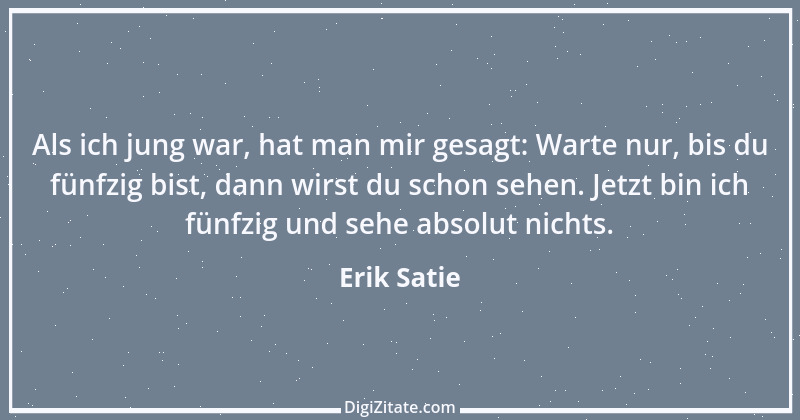 Zitat von Erik Satie 2