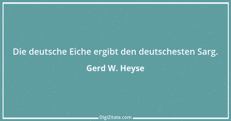 Zitat von Gerd W. Heyse 372