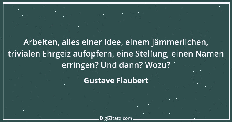 Zitat von Gustave Flaubert 107