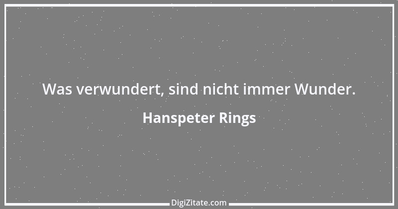 Zitat von Hanspeter Rings 155