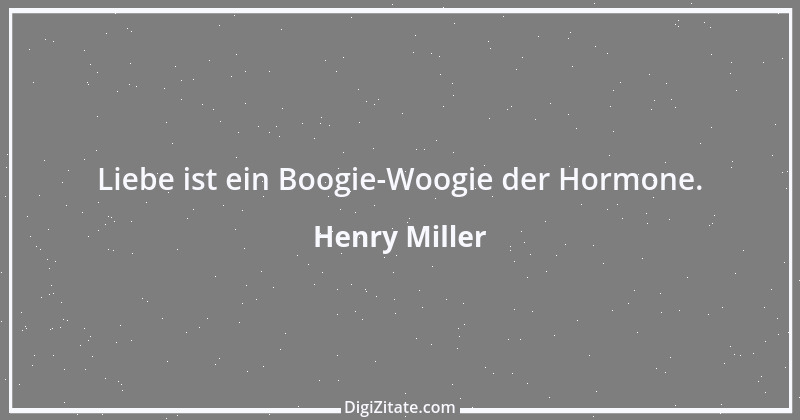 Zitat von Henry Miller 24