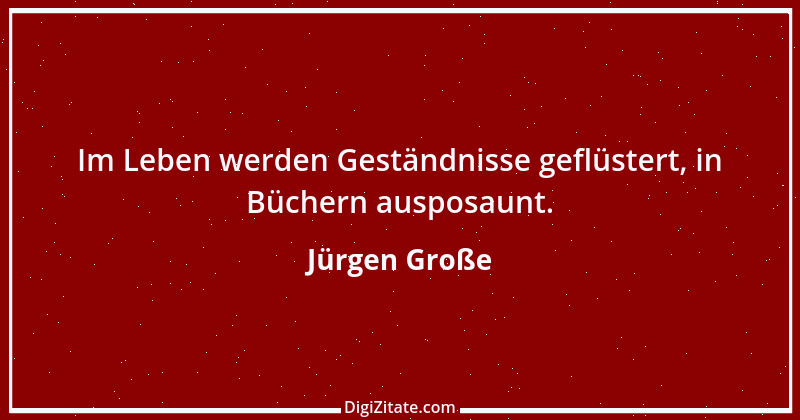 Zitat von Jürgen Große 18