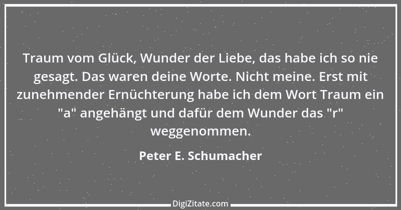 Zitat von Peter E. Schumacher 69