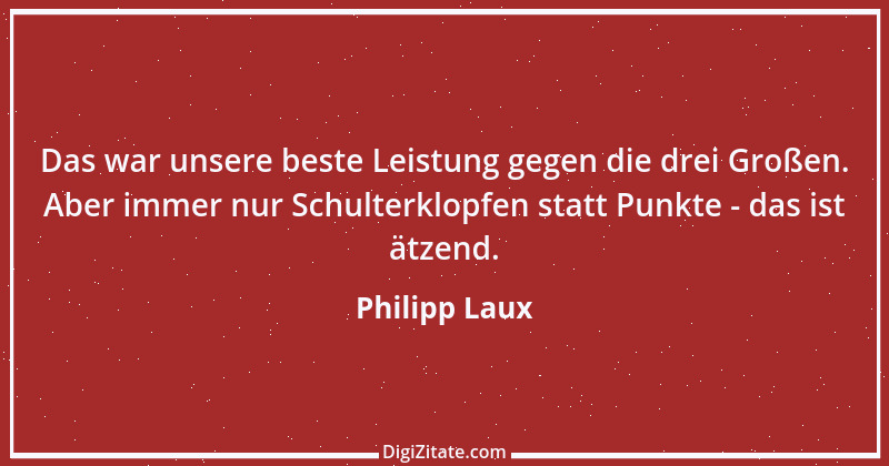 Zitat von Philipp Laux 1