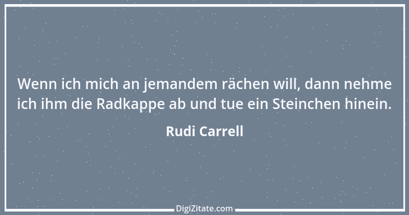 Zitat von Rudi Carrell 13