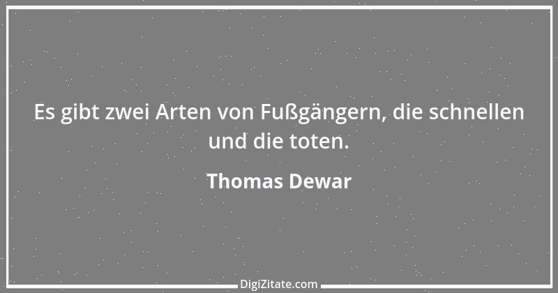 Zitat von Thomas Dewar 10