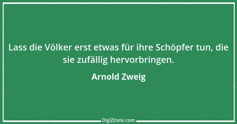 Zitat von Arnold Zweig 17