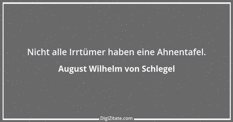 Zitat von August Wilhelm von Schlegel 39