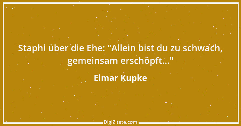 Zitat von Elmar Kupke 595