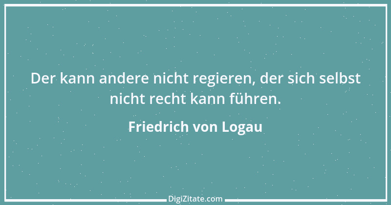 Zitat von Friedrich von Logau 20