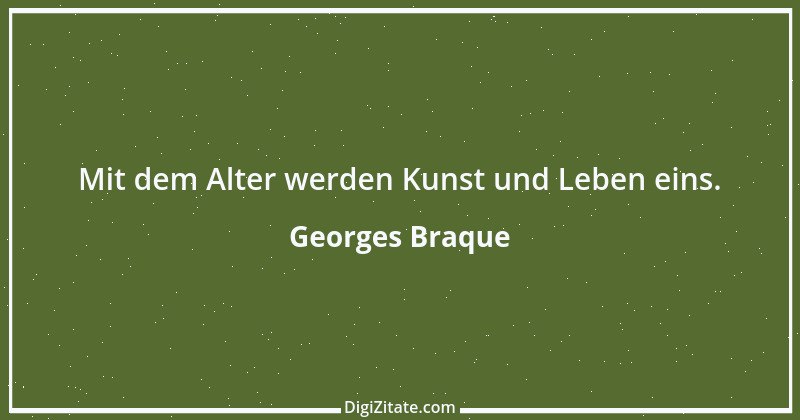 Zitat von Georges Braque 11