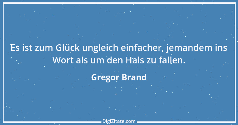 Zitat von Gregor Brand 155