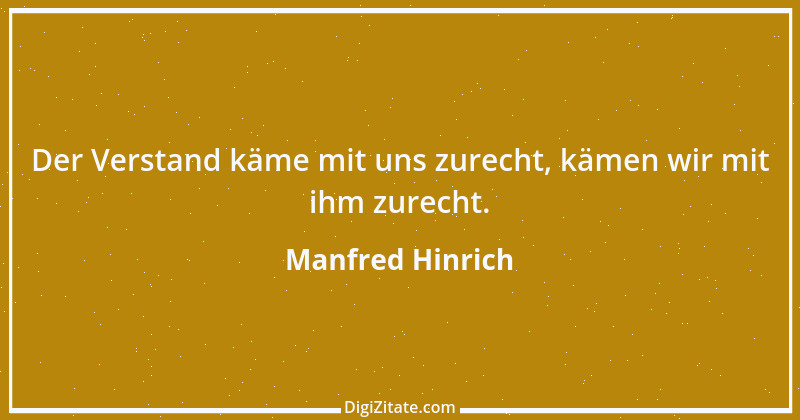 Zitat von Manfred Hinrich 2439