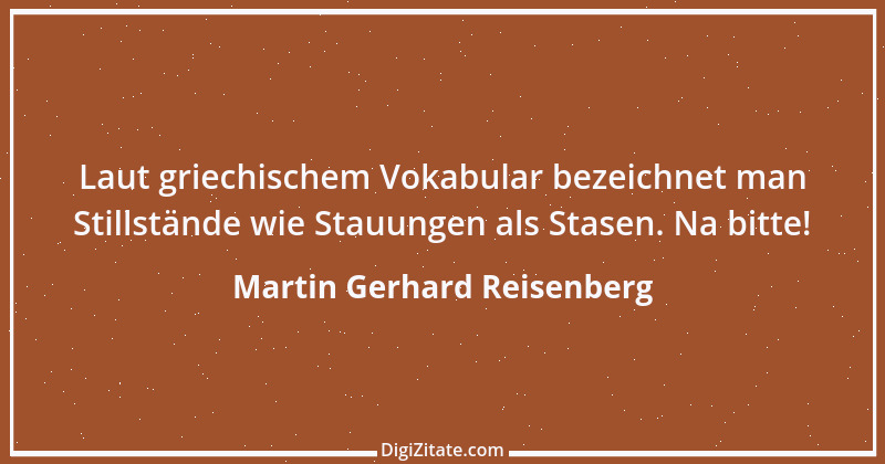 Zitat von Martin Gerhard Reisenberg 2580