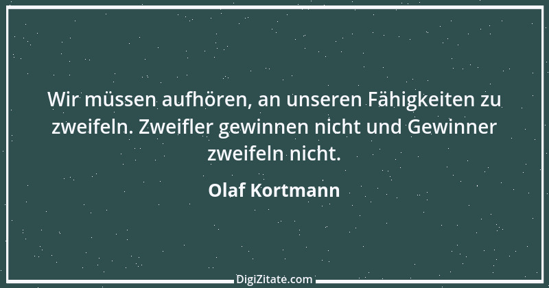 Zitat von Olaf Kortmann 1