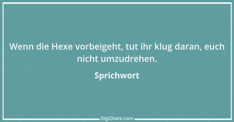 Zitat von Sprichwort 4257