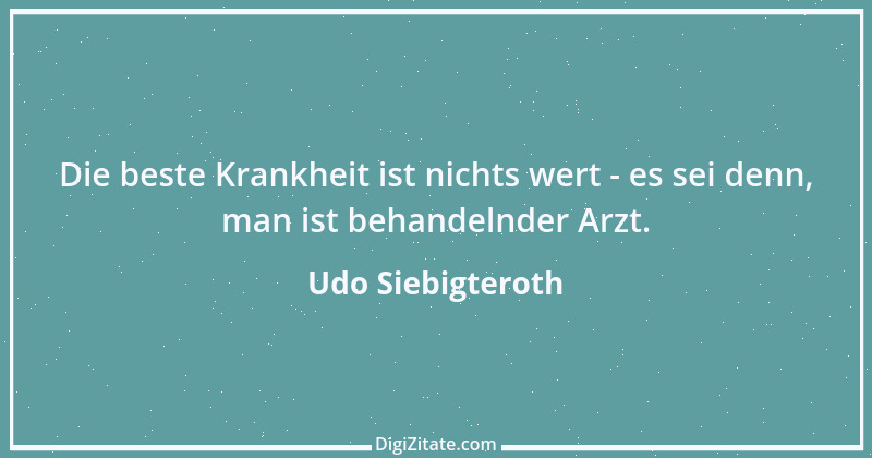 Zitat von Udo Siebigteroth 3