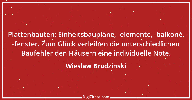 Zitat von Wieslaw Brudzinski 58