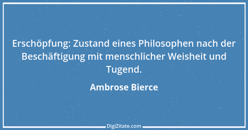 Zitat von Ambrose Bierce 10