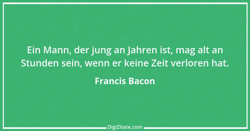 Zitat von Francis Bacon 34