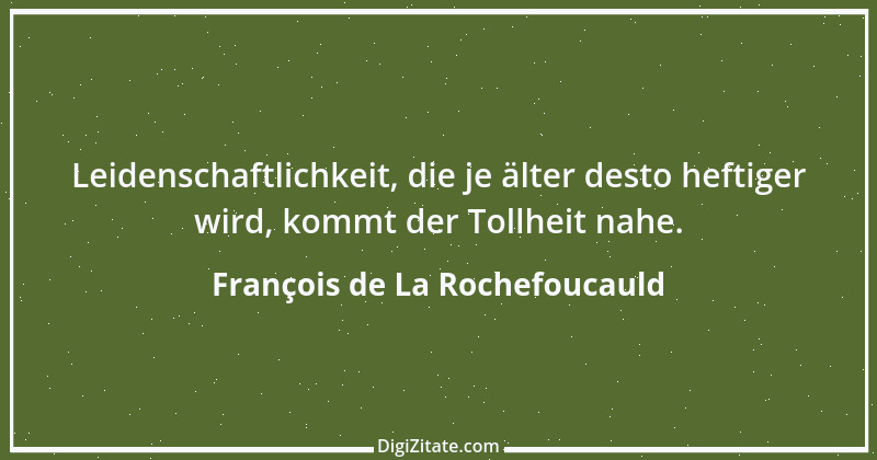 Zitat von François de La Rochefoucauld 693