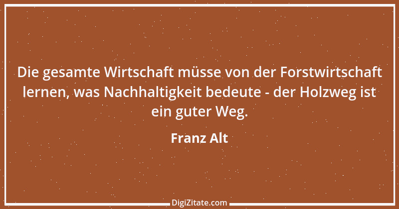 Zitat von Franz Alt 7