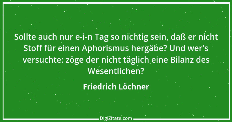 Zitat von Friedrich Löchner 332