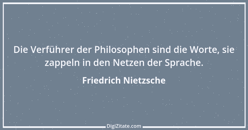 Zitat von Friedrich Nietzsche 717