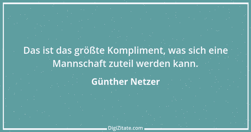 Zitat von Günther Netzer 18