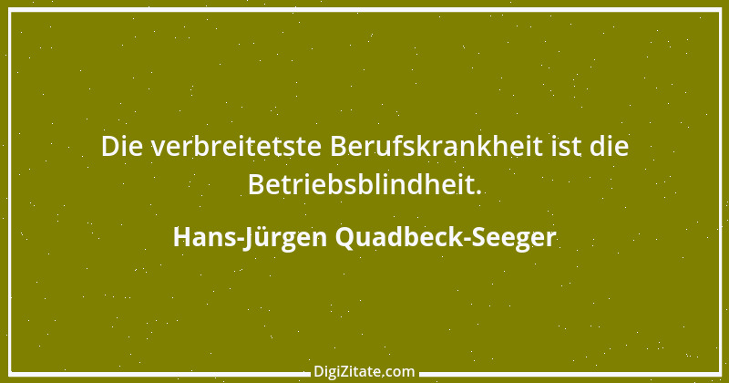 Zitat von Hans-Jürgen Quadbeck-Seeger 408