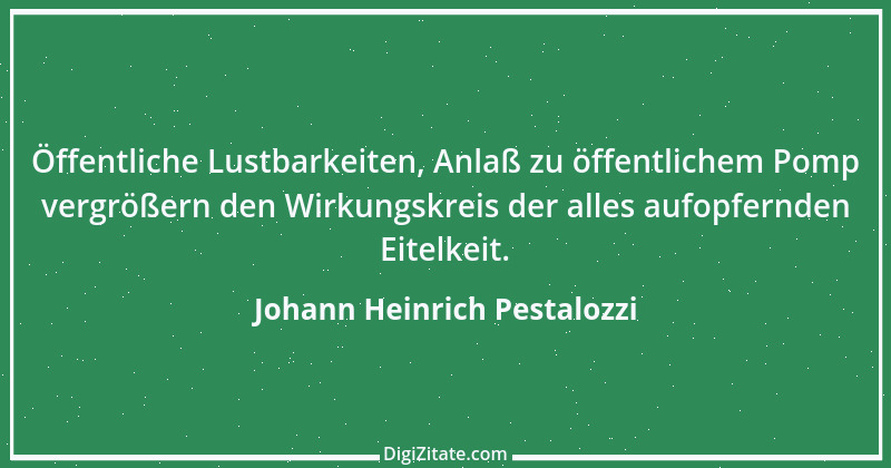 Zitat von Johann Heinrich Pestalozzi 251