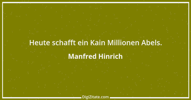 Zitat von Manfred Hinrich 3954