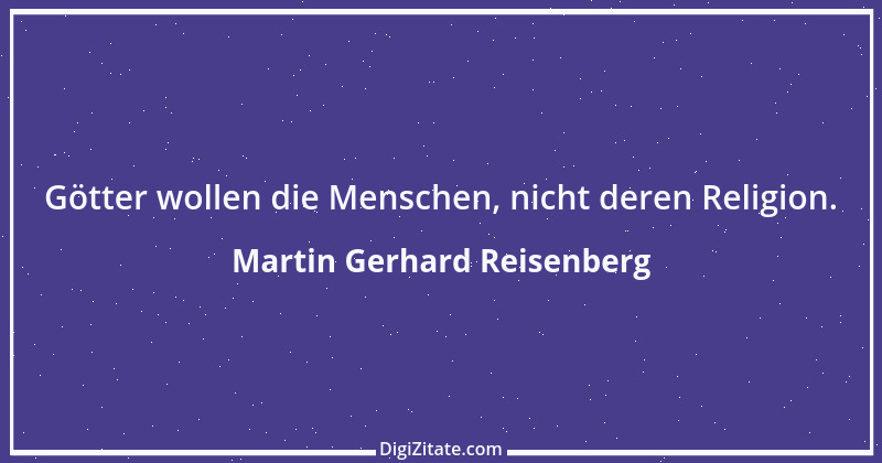 Zitat von Martin Gerhard Reisenberg 95