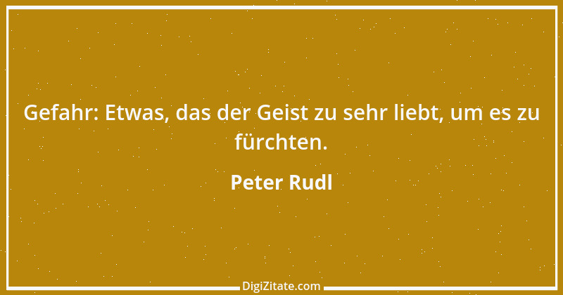 Zitat von Peter Rudl 1054