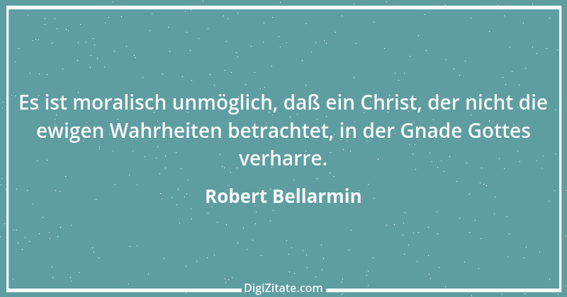 Zitat von Robert Bellarmin 1