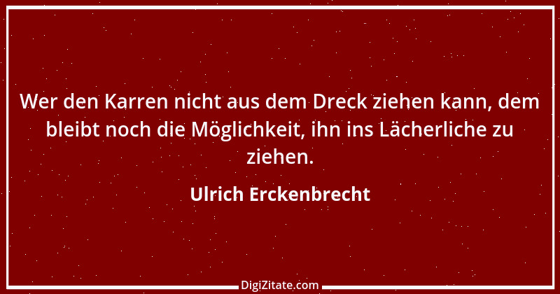 Zitat von Ulrich Erckenbrecht 283