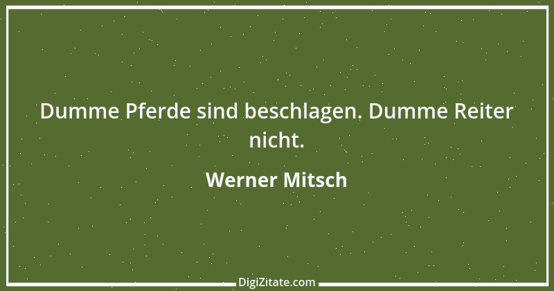 Zitat von Werner Mitsch 484