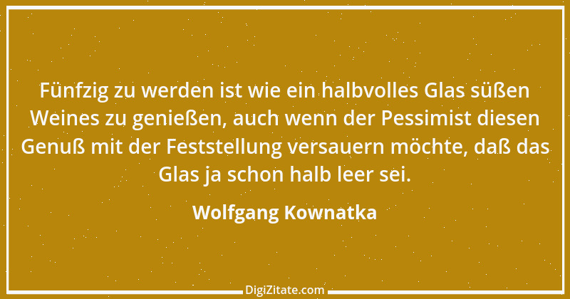 Zitat von Wolfgang Kownatka 24