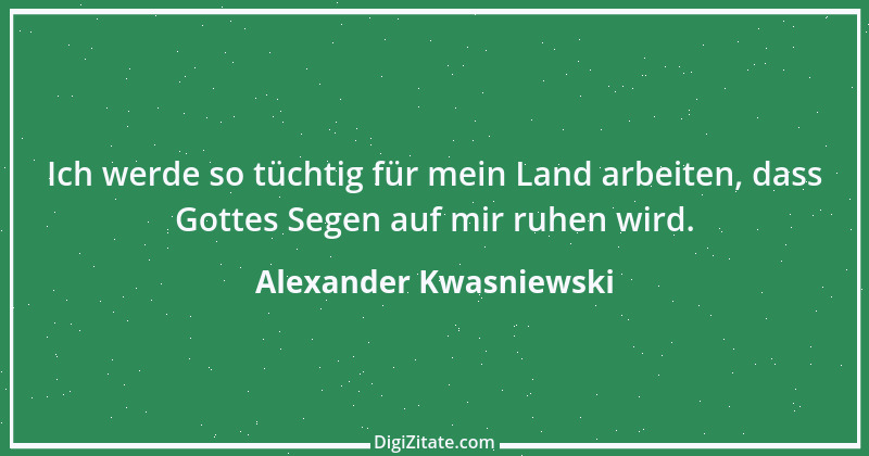 Zitat von Alexander Kwasniewski 4