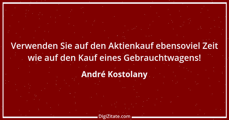 Zitat von André Kostolany 30