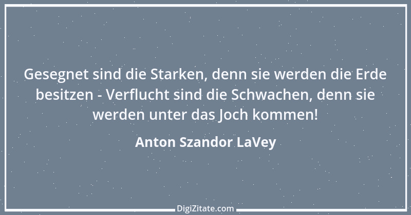 Zitat von Anton Szandor LaVey 4