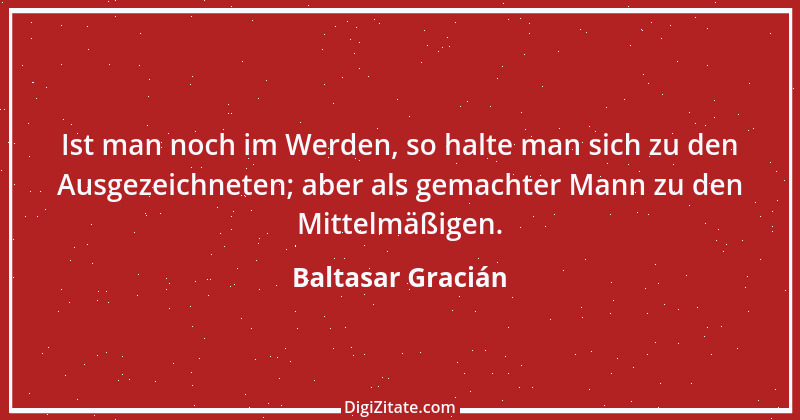 Zitat von Baltasar Gracián 71