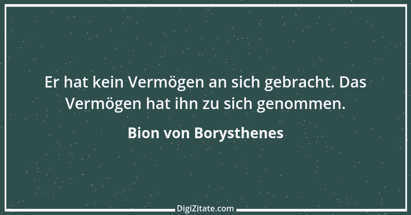 Zitat von Bion von Borysthenes 5